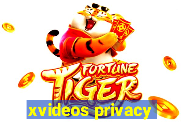 xvideos privacy